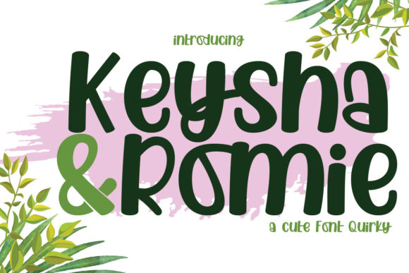 Keysha Romie: A Playful Display Font That Delights on Screen